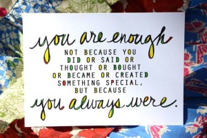 you are enough