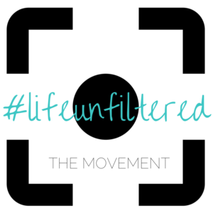 #lifeunfiltered